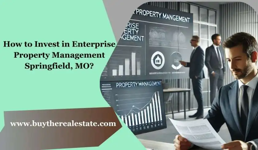 How to Invest Enterprise Property Management Springfield MO?